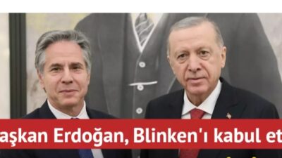 ABD Dışişleri Bakanı Antony Blinken, Dışişleri Bakanı Hakan Fidan ile