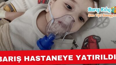 SMA : Hastası olan minik bedeniyle zorluk içerisinde hasta olan