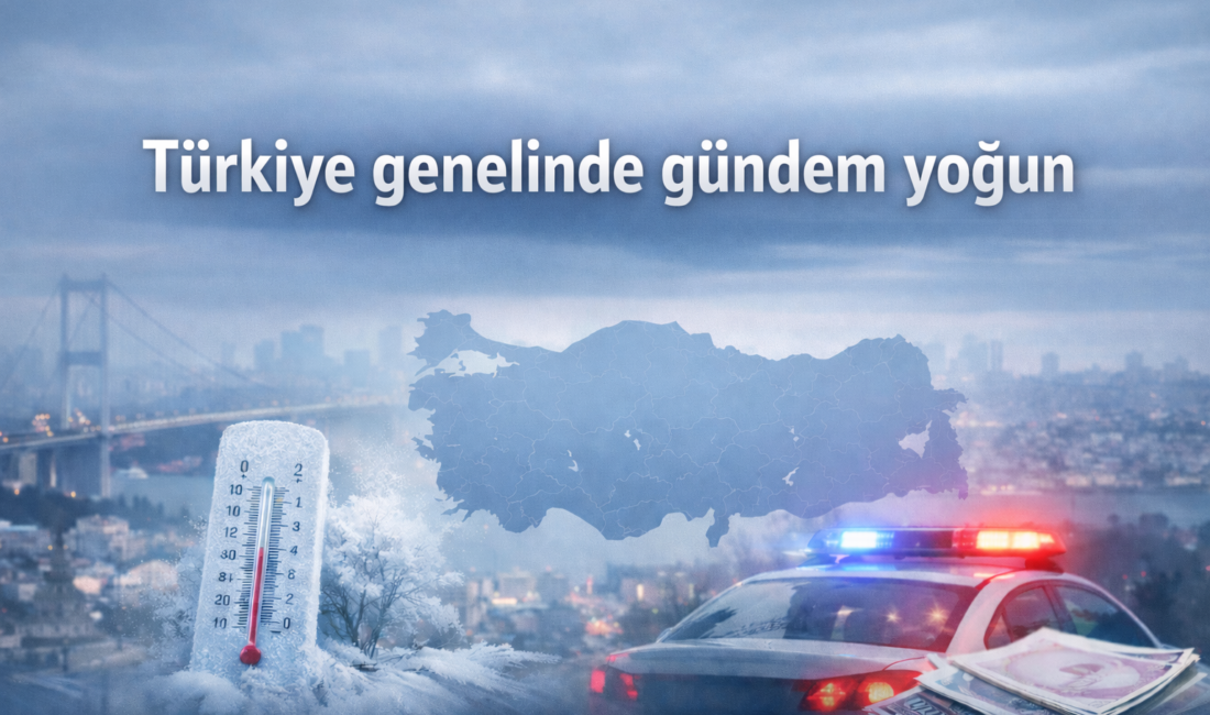 Türkiye genelinde gündem yoğunluğu sürüyor Türkiye genelinde son günlerde hem hava şartları hem de kamu
