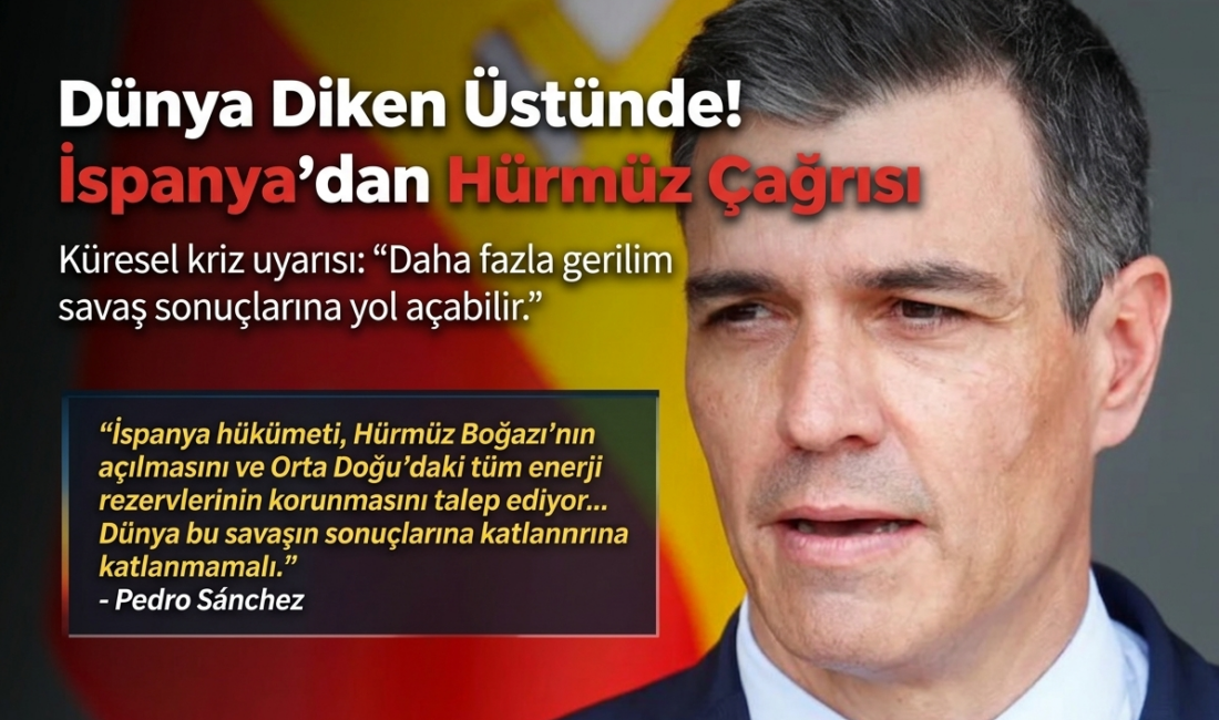 "İspanya Başbakanı Sanchez’den Hürmüz Boğazı ve enerji rezervleri için acil