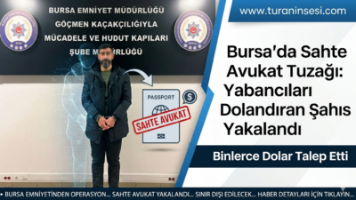 ​Bursa'da yabancıları dolandırmaya çalışan sahte avukat yakalandı; kendisi hakkında da