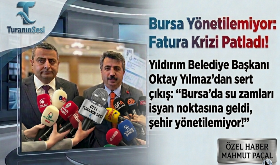 Yıldırım Belediye Başkanı Oktay Yılmaz’dan sert çıkış: "Bursa’da su zamları