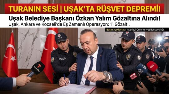Uşak'ta rüşvet operasyonu: Belediye Başkanı Özkan Yalım ve beraberindeki 10