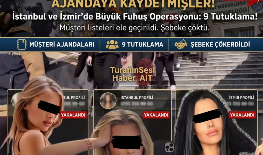 3 aylık takip bitti: İstanbul ve İzmir’de ajandalar patladı, 9