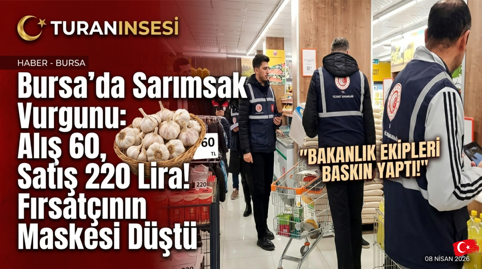 Bursa Osmangazi'de 60 TL'ye aldığı sarımsağı 220 TL'ye satan zincir