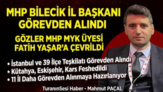 MHP'de "Yönter" fırtınası Bilecik'i vurdu! İl Başkanı İbrahim Bağ görevden