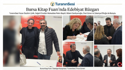 Bursa Kitap Fuarı’nda ünlü yazarlarla buluşan TuranınSesi yazarı İbrahim Çelik,