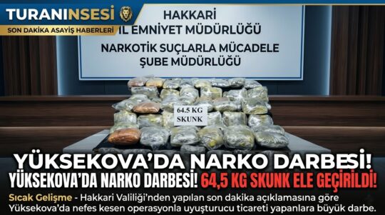 Hakkari Yüksekova'da NARKO ekiplerince düzenlenen operasyonda, bir ikamette yapılan aramada