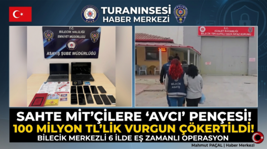 ​"Kendilerini MİT görevlisi olarak tanıtıp 10 milyon TL vurgun yapmışlardı!