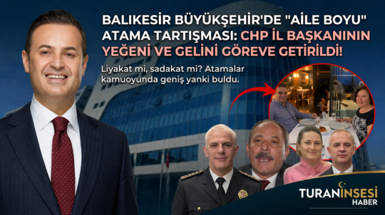 Balıkesir Büyükşehir Belediyesi’nde liyakat tartışmaları büyüyor: Zabıta Daire Başkanlığı’na yeğen,