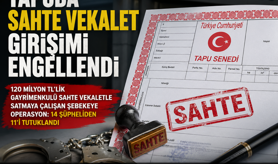 Antalya Aksu’da milyonluk gayrimenkulü sahte vekaletle satmaya çalışan şebekeye operasyon: