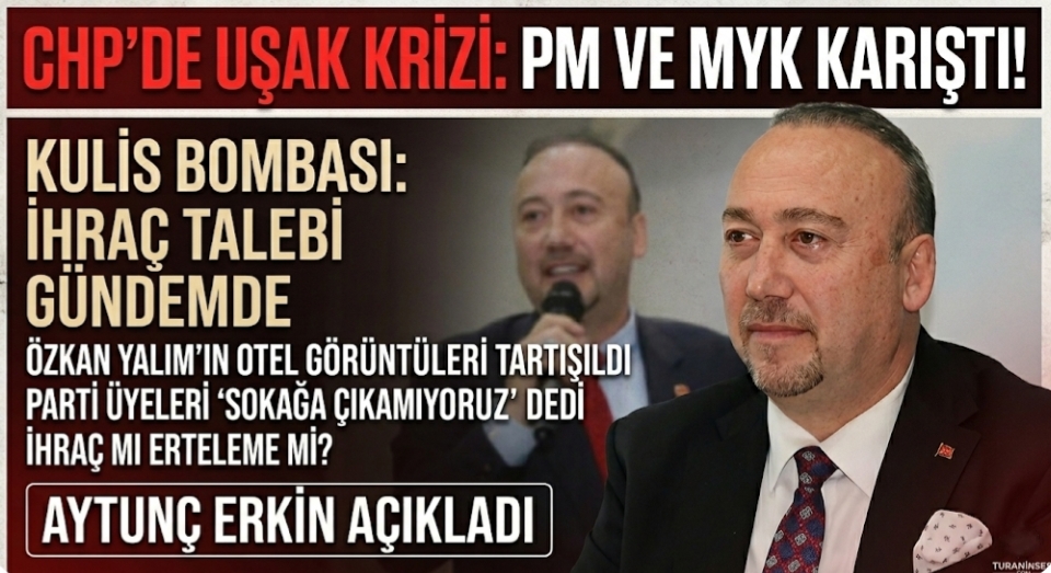 "CHP kulisleri bu iddiayla çalkalanıyor! Uşak Belediye Başkanı Özkan Yalım