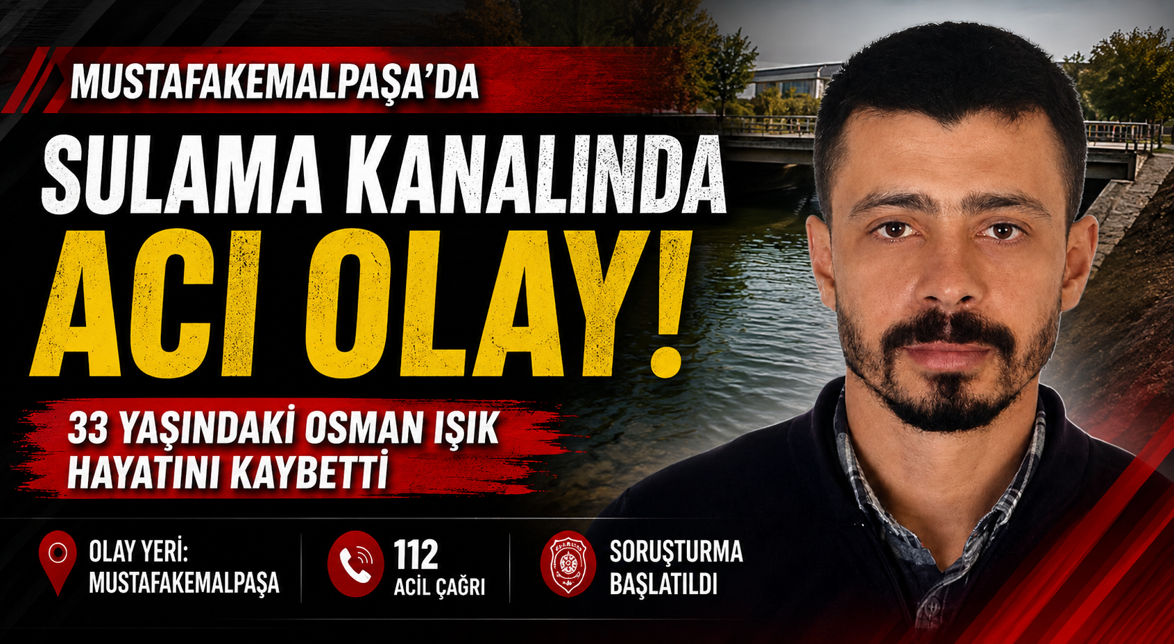 Bursa'nın Mustafakemalpaşa ilçesinde sulama kanalında bulunan erkek cesedinin 33 yaşındaki
