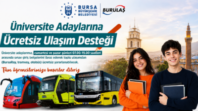 Bursa Büyükşehir Belediyesi, 20-21 Haziran’da YKS’ye girecek adayların sınav merkezlerine