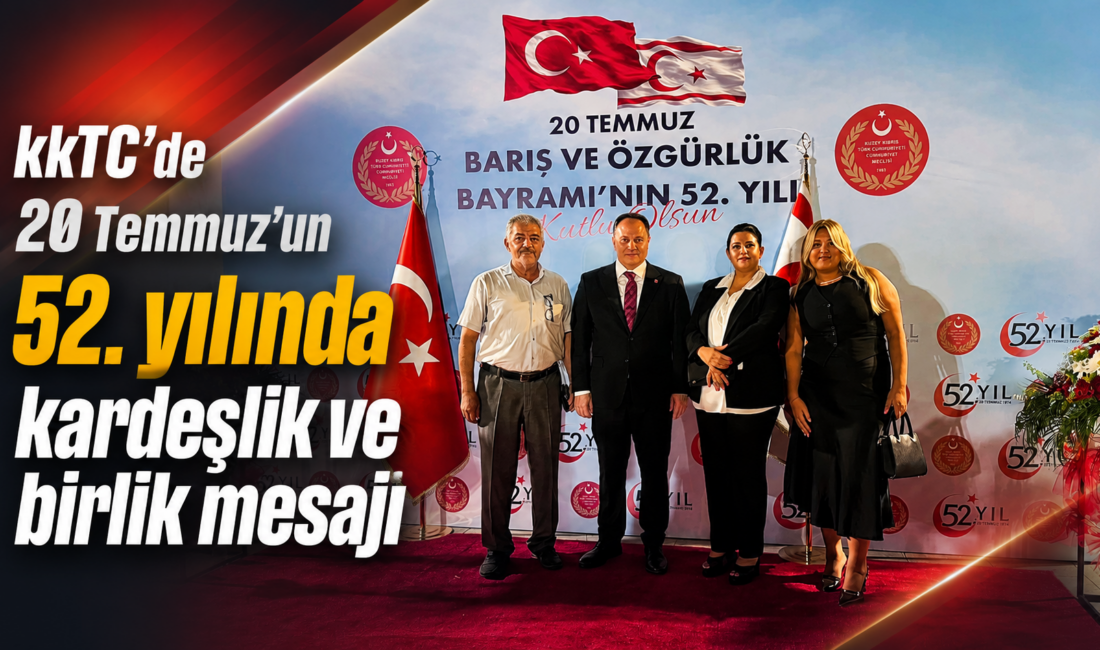 20 Temmuz Barış ve Özgürlük Bayramı'nın 52. yıl kutlamaları kapsamında
