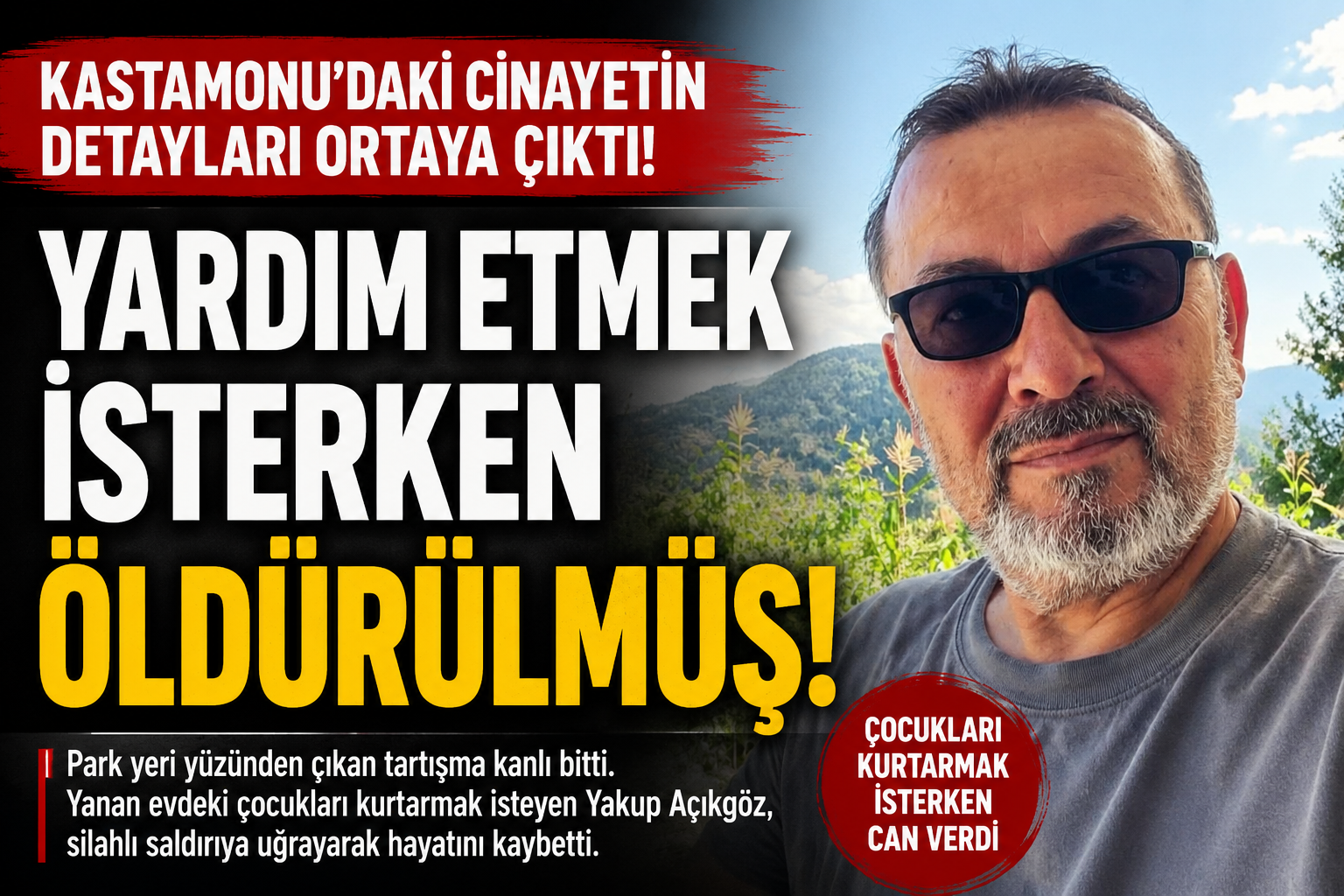 Kastamonu'nun Çatalzeytin ilçesinde park yeri tartışmasının ardından çıkan olayda yaşamını