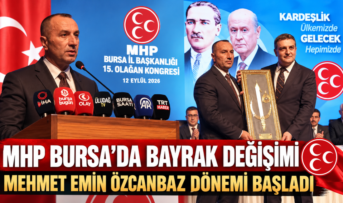 MHP Bursa 15. Olağan İl Kongresi’nde görev değişimi yaşandı. Muhammet