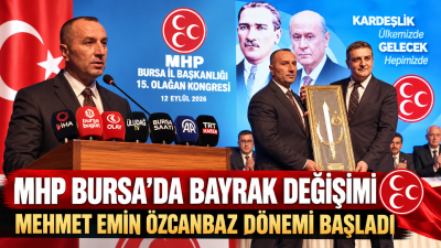 MHP Bursa 15. Olağan İl Kongresi’nde görev değişimi yaşandı. Muhammet