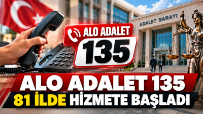 Adalet Bakanlığının hayata geçirdiği Alo Adalet 135 hattı, uzun süren